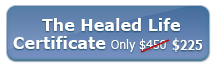 The Healed Life Certificate (50% Off)
